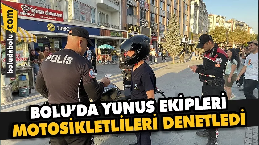 Bolu’da yunus ekipleri motosikletlileri denetledi Bolu’da yunus ekipleri motosikletlileri denetledi