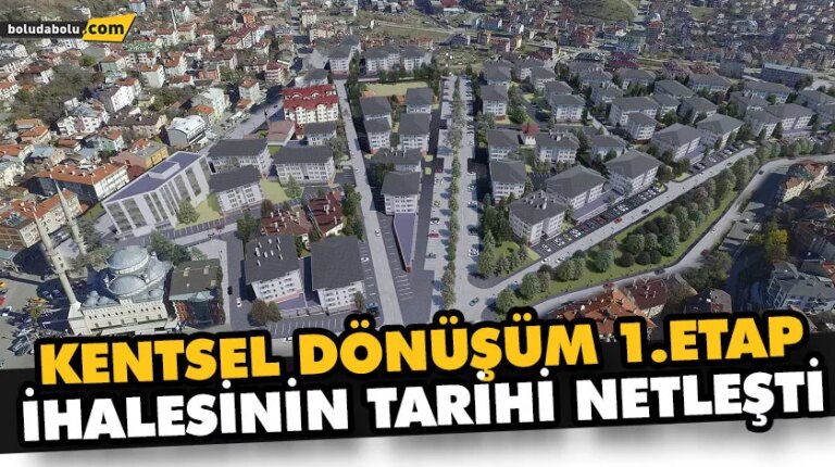 KENTSEL DÖNÜŞÜM 1.ETAP İHALESİNİN TARİHİ NETLEŞTİ