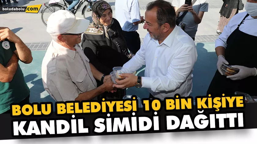 BOLU BELEDİYESİ 10 BİN KİŞİYE KANDİL SİMİDİ DAĞITTI BOLU BELEDİYESİ 10 BİN KİŞİYE KANDİL SİMİDİ DAĞITTI