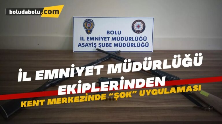 Bolu’da asayiş uygulaması yapıldı