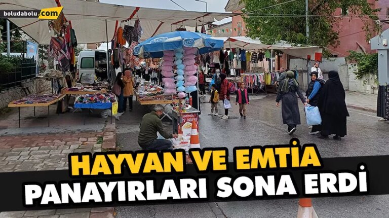 HAYVAN VE EMTİA PANAYIRLARI SONA ERDİ