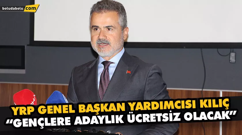 YENİDEN REFAH PARTİSİ GENEL BAŞKAN YARDIMCISI KILIÇ “GENÇLERE ADAYLIK ÜCRETSİZ OLACAK” YENİDEN REFAH PARTİSİ GENEL BAŞKAN YARDIMCISI KILIÇ “GENÇLERE ADAYLIK ÜCRETSİZ OLACAK”