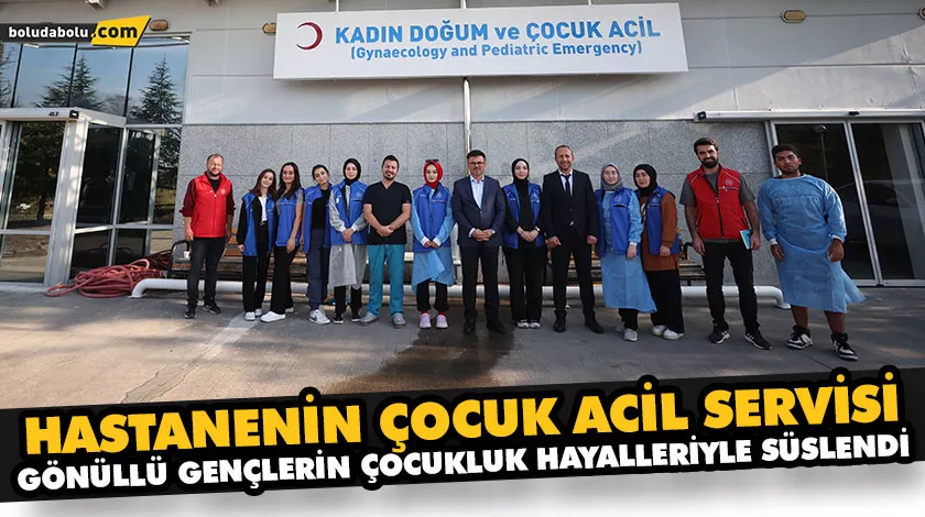 HASTANENİN ÇOCUK ACİL SERVİSİ, GÖNÜLLÜ GENÇLERİN ÇOCUKLUK HAYALLERİYLE SÜSLENDİ
