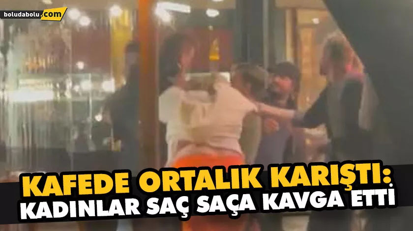 KAFEDE ORTALIK KARIŞTI: KADINLAR SAÇ SAÇA KAVGA ETTİ KAFEDE ORTALIK KARIŞTI: KADINLAR SAÇ SAÇA KAVGA ETTİ