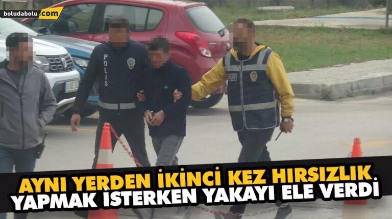 AYNI YERDEN İKİNCİ KEZ HIRSIZLIK YAPMAK İSTERKEN YAKAYI ELE VERDİ