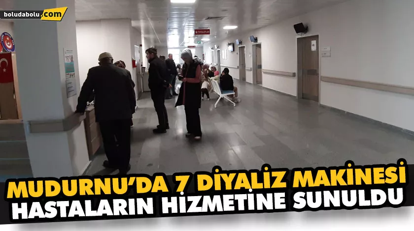 MUDURNU’DA 7 DİYALİZ MAKİNESİ HASTALARIN HİZMETİNE SUNULDU MUDURNU’DA 7 DİYALİZ MAKİNESİ HASTALARIN HİZMETİNE SUNULDU