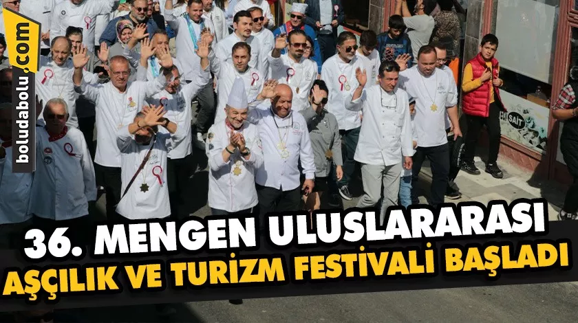 36. Mengen Uluslararası Aşçılık ve Turizm Festivali başladı 36. Mengen Uluslararası Aşçılık ve Turizm Festivali başladı