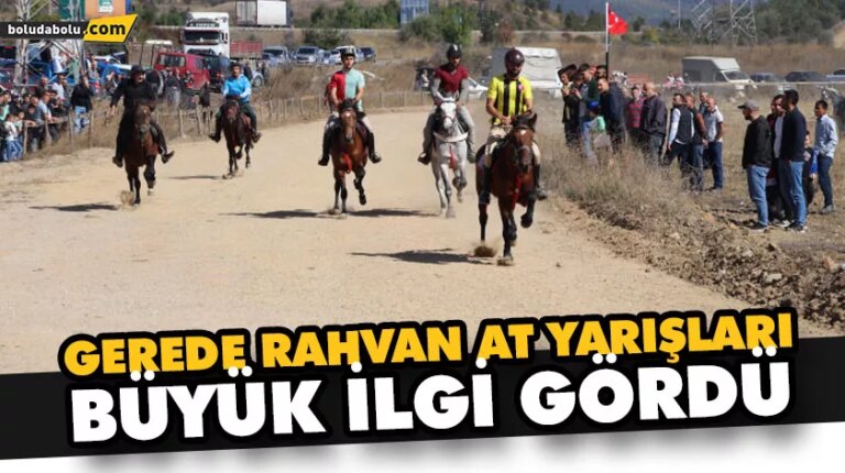 GEREDE RAHVAN AT YARIŞLARI BÜYÜK İLGİ GÖRDÜ