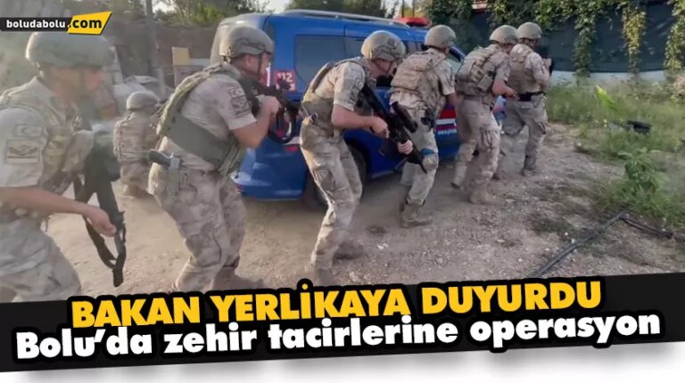 Bolu’da zehir tacirlerine operasyon