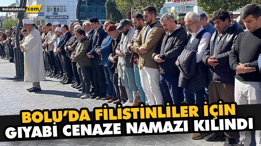 Bolu’da Filistinliler için gıyabi cenaze namazı kılındı