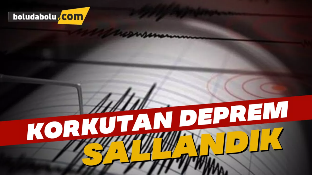 Bolu’da Korkutan Deprem
