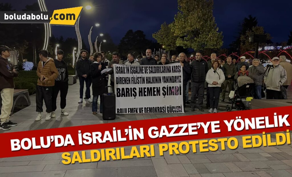 Bolu’da İsrail’in Gazze’ye yönelik saldırıları protesto edildi Bolu’da İsrail’in Gazze’ye yönelik saldırıları protesto edildi