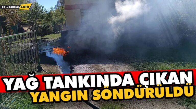 YAĞ TANKINDA ÇIKAN YANGIN SÖNDÜRÜLDÜ