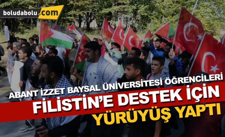 Bolu Abant İzzet Baysal Üniversitesi öğrencileri, Filistin’e destek için yürüyüş yaptı
