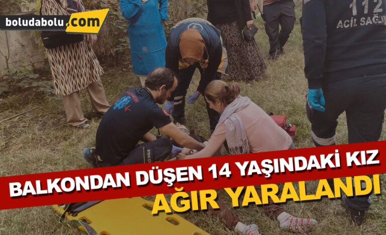 Bolu’da balkondan düşen 14 yaşındaki kız ağır yaralandı