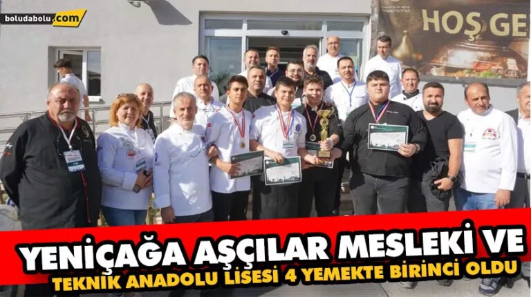 YENİÇAĞA AŞÇILAR MESLEKİ VE TEKNİK ANADOLU LİSESİ 4 YEMEKTE BİRİNCİ OLDU