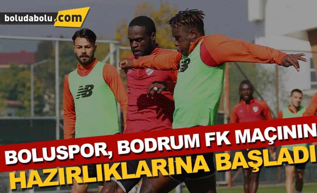 Boluspor, Bodrum FK maçının hazırlıklarına başladı Boluspor, Bodrum FK maçının hazırlıklarına başladı