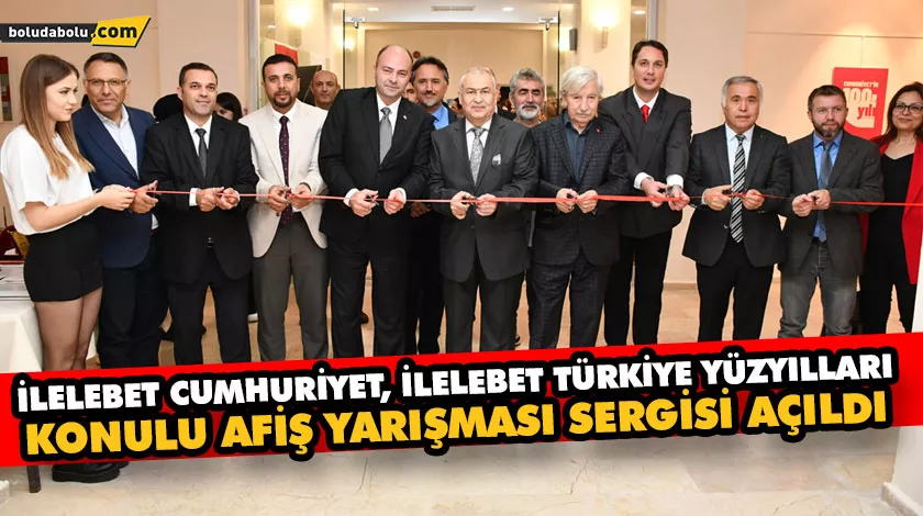 İLELEBET CUMHURİYET, İLELEBET TÜRKİYE YÜZYILLARI KONULU AFİŞ YARIŞMASI SERGİSİ AÇILDI