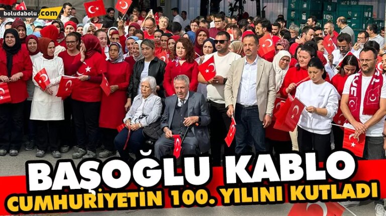 BAŞOĞLU KABLO, CUMHURİYETİN 100. YILINI KUTLADI
