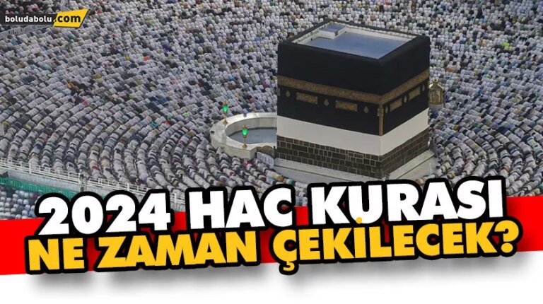 2024 hac kurası ne zaman çekilecek?