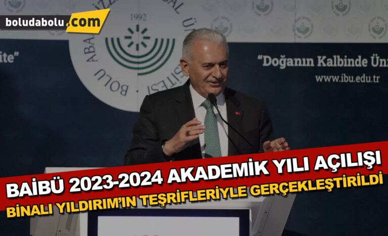 Binali Yıldırım, Bolu Abant İzzet Baysal Üniversitesi Akademik Yıl Açılış Töreni’nde konuştu: