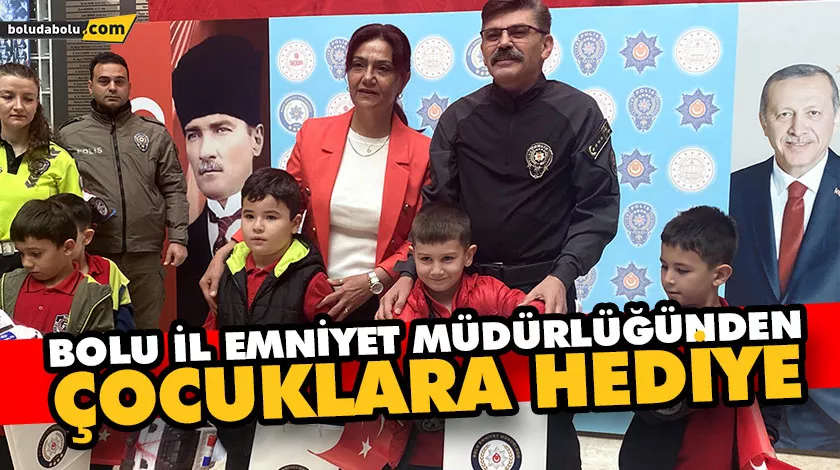 BOLU İL EMNİYET MÜDÜRLÜĞÜNDEN ÇOCUKLARA HEDİYE BOLU İL EMNİYET MÜDÜRLÜĞÜNDEN ÇOCUKLARA HEDİYE
