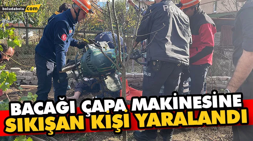 Bacağı çapa makinesine sıkışan kişi yaralandı Bacağı çapa makinesine sıkışan kişi yaralandı