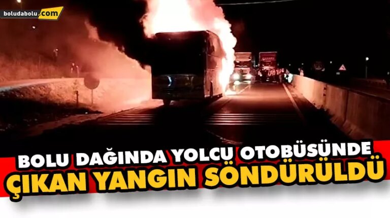 Bolu Dağında yolcu otobüsünde çıkan yangın söndürüldü