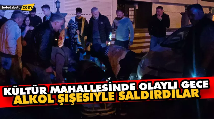 KÜLTÜR MAHALLESİNDE OLAYLI GECE KÜLTÜR MAHALLESİNDE OLAYLI GECE