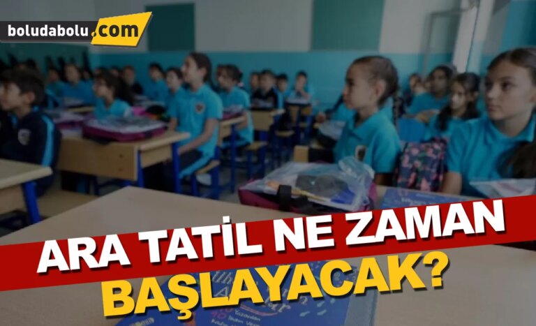 Ara tatil ne zaman başlayacak?