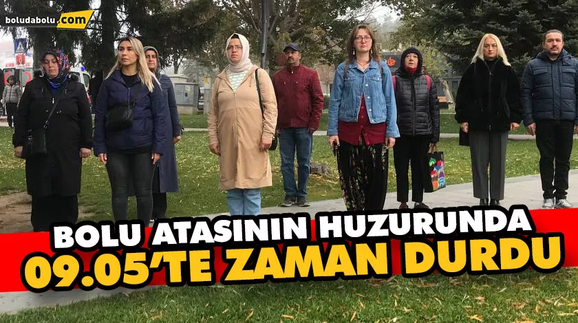 BOLU ATASININ HUZURUNDA BOLU ATASININ HUZURUNDA