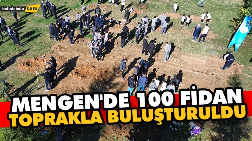 100 fidan toprakla buluşturuldu 100 fidan toprakla buluşturuldu