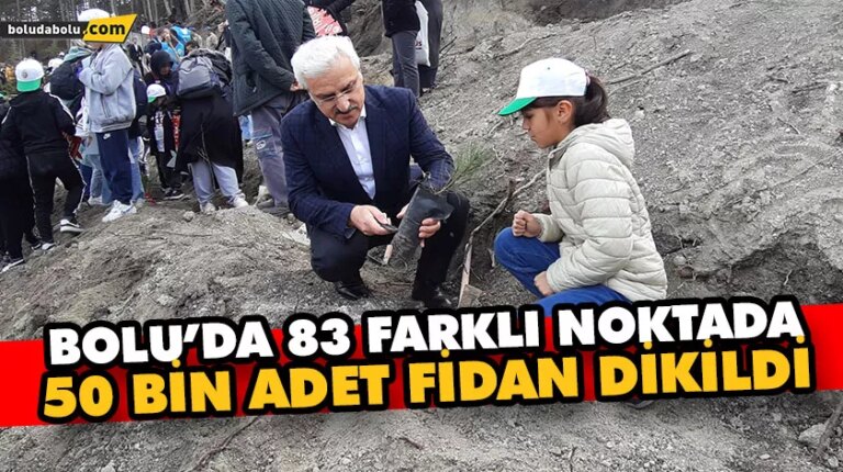 Bolu’da 83 farklı noktada 50 bin adet fidan dikildi