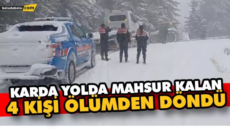 KARDA YOLDA MAHSUR KALAN 4 KİŞİ ÖLÜMDEN DÖNDÜ
