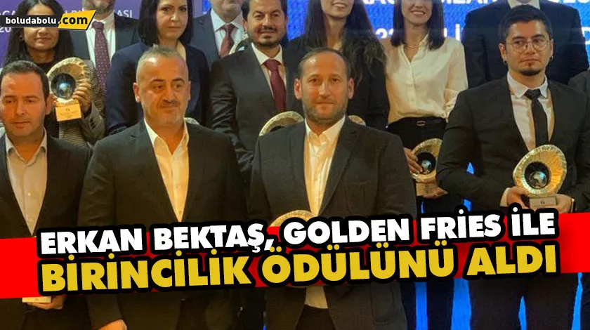 ERKAN BEKTAŞ, GOLDEN FRİES İLE BİRİNCİLİK ÖDÜLÜNÜ ALDI: BOLU’NUN İHRACATINDA ZİRVE! ERKAN BEKTAŞ, GOLDEN FRİES İLE BİRİNCİLİK ÖDÜLÜNÜ ALDI: BOLU’NUN İHRACATINDA ZİRVE!