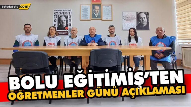 BOLU EĞİTİMİŞ’TEN ÖĞRETMENLER GÜNÜ AÇIKLAMASI