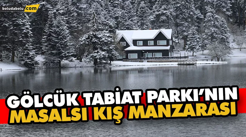 GÖLCÜK TABİAT PARKI’NIN MASALSI KIŞ MANZARASI GÖLCÜK TABİAT PARKI’NIN MASALSI KIŞ MANZARASI
