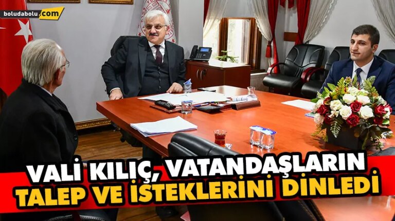 VALİ KILIÇ, VATANDAŞLARI DİNLEMEYE DEVAM EDİYOR