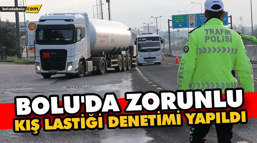 Bolu’da zorunlu kış lastiği denetimi yapıldı Bolu’da zorunlu kış lastiği denetimi yapıldı