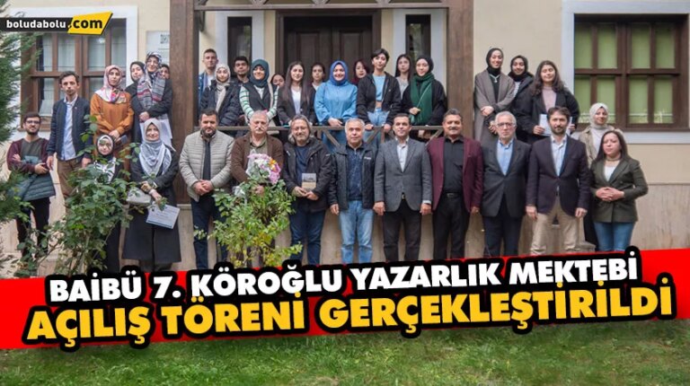 BAİBÜ 7. KÖROĞLU YAZARLIK MEKTEBİ AÇILIŞ TÖRENİ GERÇEKLEŞTİRİLDİ