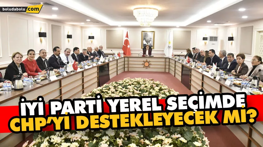 İyi Parti yerel seçimde CHP’yi destekleyecek mi? İyi Parti yerel seçimde CHP’yi destekleyecek mi?