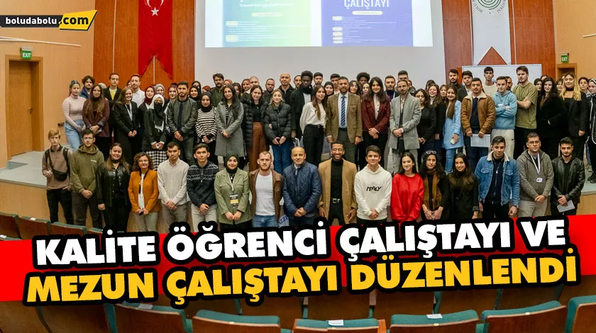 Kalite öğrenci çalıştayı ve mezun çalıştayı düzenlendi Kalite öğrenci çalıştayı ve mezun çalıştayı düzenlendi