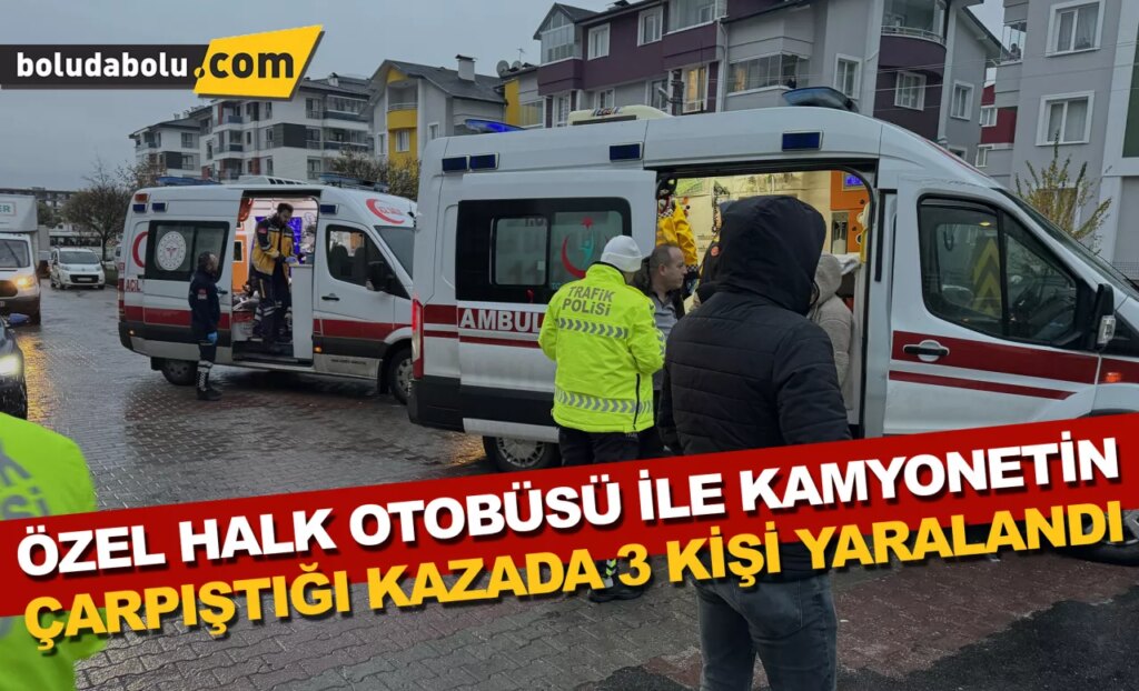 Bolu’da özel halk otobüsü ile kamyonetin çarpıştığı kazada 3 kişi yaralandı Bolu’da özel halk otobüsü ile kamyonetin çarpıştığı kazada 3 kişi yaralandı