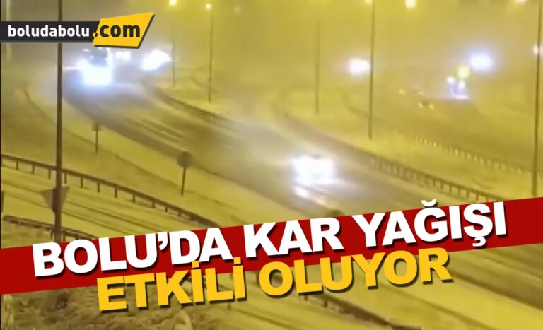 Bolu’da kar yağışı etkili oluyor