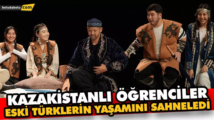 KAZAKİSTANLI ÖĞRENCİLER ESKİ TÜRKLERİN YAŞAMINI SAHNELEDİ KAZAKİSTANLI ÖĞRENCİLER ESKİ TÜRKLERİN YAŞAMINI SAHNELEDİ
