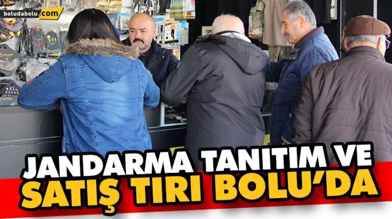 JANDARMA TANITIM VE SATIŞ TIRI BOLU’DA