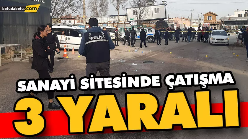 SANAYİ SİTESİNDE ÇATIŞMA