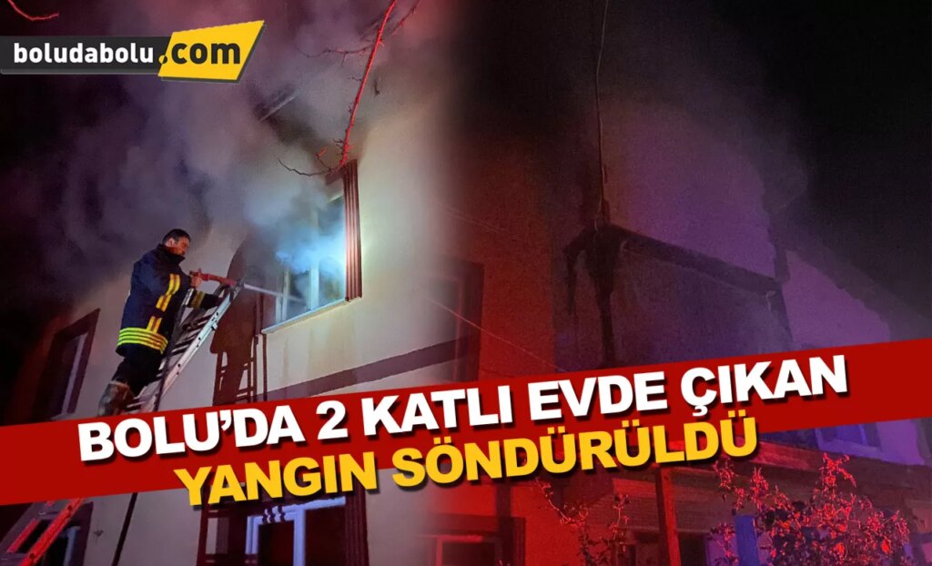 Bolu’da 2 katlı evde çıkan yangın söndürüldü Bolu’da 2 katlı evde çıkan yangın söndürüldü