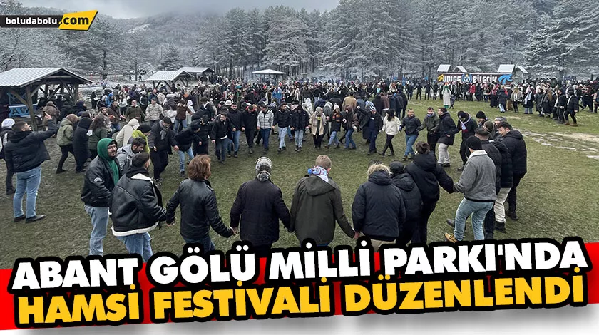 Abant Gölü Milli Parkı’nda hamsi festivali düzenlendi Abant Gölü Milli Parkı’nda hamsi festivali düzenlendi
