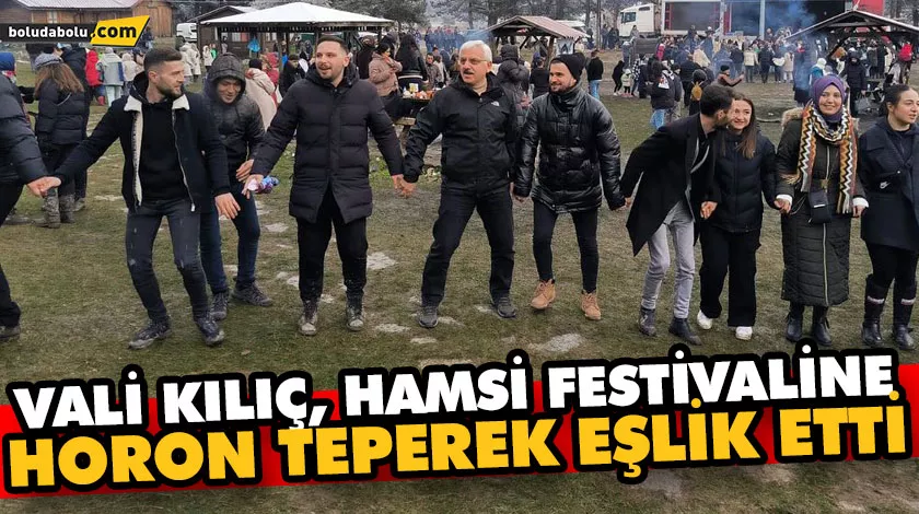 VALİ KILIÇ, HAMSİ FESTİVALİNE HORON TEPEREK EŞLİK ETTİ VALİ KILIÇ, HAMSİ FESTİVALİNE HORON TEPEREK EŞLİK ETTİ